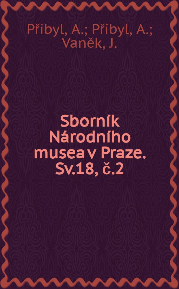Sborník Národního musea v Praze. Sv.18, č.2 : Die Trilobiten - Fauna aus dem Böhmischen Obersilur (Budňanium und Lochkovium und ihre biostratigraphische Bedeutung. Virusmosaik und virusverdächtige Erkrankungen der Pappeln (Populus div. sp. et hybr.)