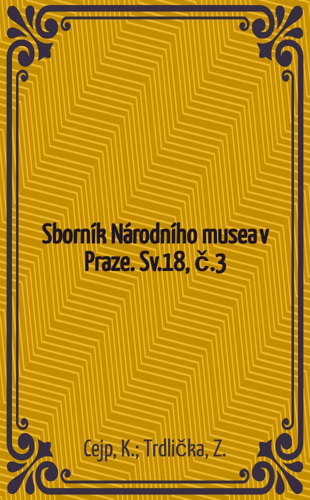 Sborník Národního musea v Praze. Sv.18, č.3 : Příspěvek k mykofloře hlenek (Myxomycetes) Čech, zejména západních. Pyrit und Markasit mit Thalliumgehalt von Hradiště bei Kadaň