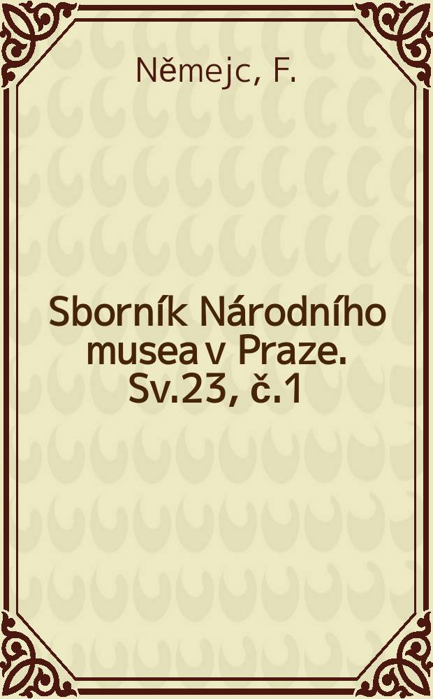 Sborník Národního musea v Praze. Sv.23, č.1 : Paleofloristické studie v neogénu Slovenska