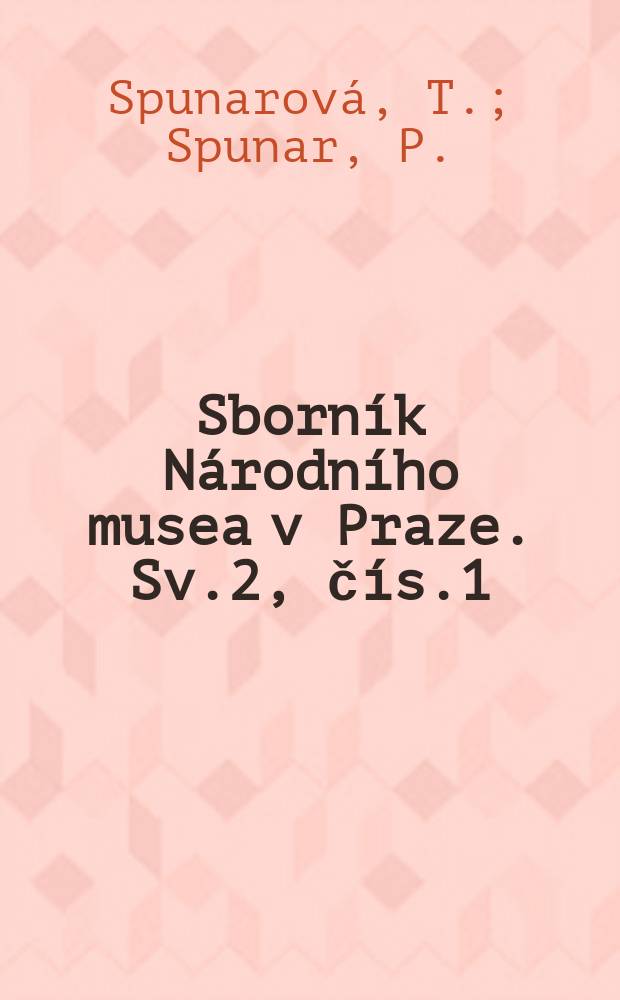 Sborník Národního musea v Praze. Sv.2, čís.1/2 : Neznámý rukopis "Prostých motivů" Jana Nerudy