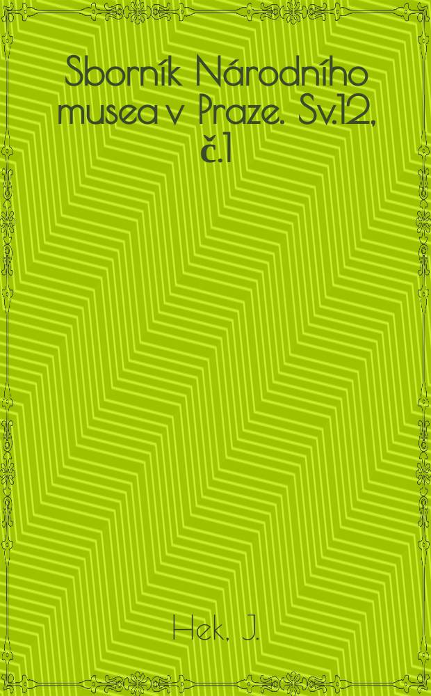 Sborník Národního musea v Praze. Sv.12, č.1 : Z dokumentů a korespondence Literární skupiny (1919-1935)