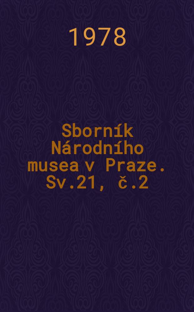 Sborník Národního musea v Praze. Sv.21, č.2 : 1976. Zlomek knihovny Emy Destinnové