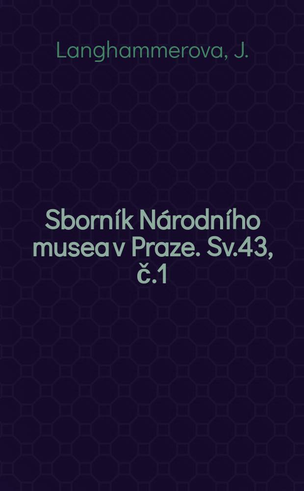 Sborník Národního musea v Praze. Sv.43, č.1/2 : Současný lidový oděv na Chodsku a jeho vývoj ve dvacátém století