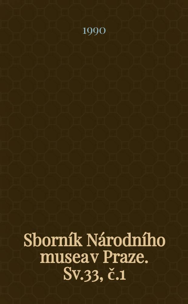 Sborník Národního musea v Praze. Sv.33, č.1 : 1988. Vývoj pražského literárněhistorického kalendáře