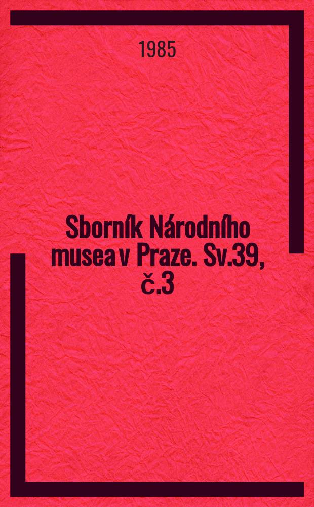 Sborník Národního musea v Praze. Sv.39, č.3/4 : Vznik a počátky Českého státu