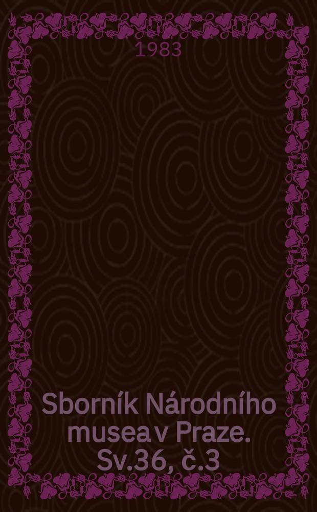 Sborník Národního musea v Praze. Sv.36, č.3/4 : 1982. K technologii neolitické keramiky