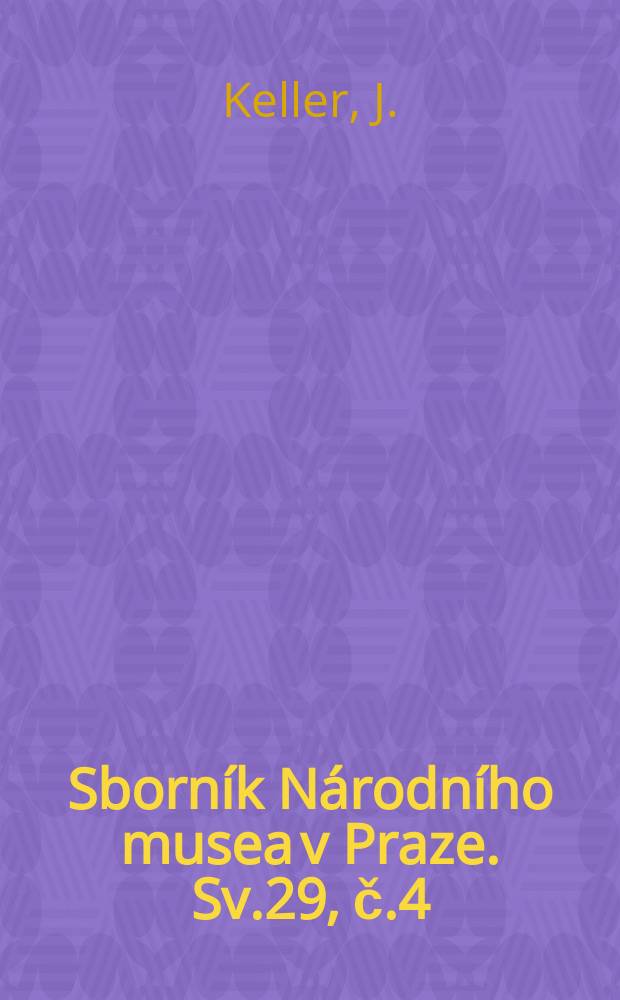 Sborn&iacute;k N&aacute;rodn&iacute;ho musea v Praze. Sv.29, č.4/5 : 1975. P&iacute;&scaron;těln&iacute;ci a trubaři