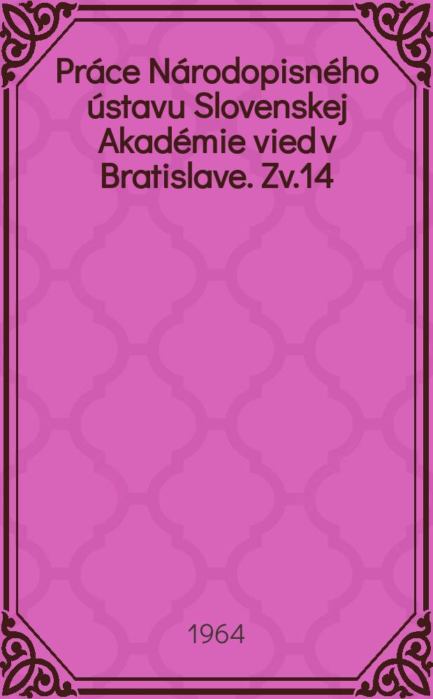 Pr&aacute;ce N&aacute;rodopisn&eacute;ho &uacute;stavu Slovenskej Akad&eacute;mie vied v Bratislave. Zv.14 : Cig&aacute;ni na Slovensku