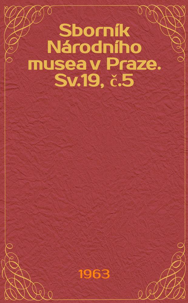 Sborn&iacute;k N&aacute;rodn&iacute;ho musea v Praze. Sv.19, č.5 : Die altterti&auml;re Flora des Kamenit&yacute; bei Sokolov in West-B&ouml;hmen