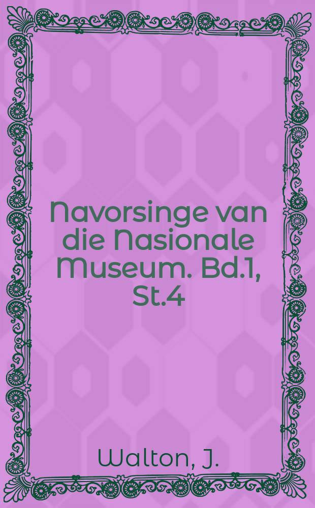 Navorsinge van die Nasionale Museum. Bd.1, St.4 : The dagga pipes of Southern Africa