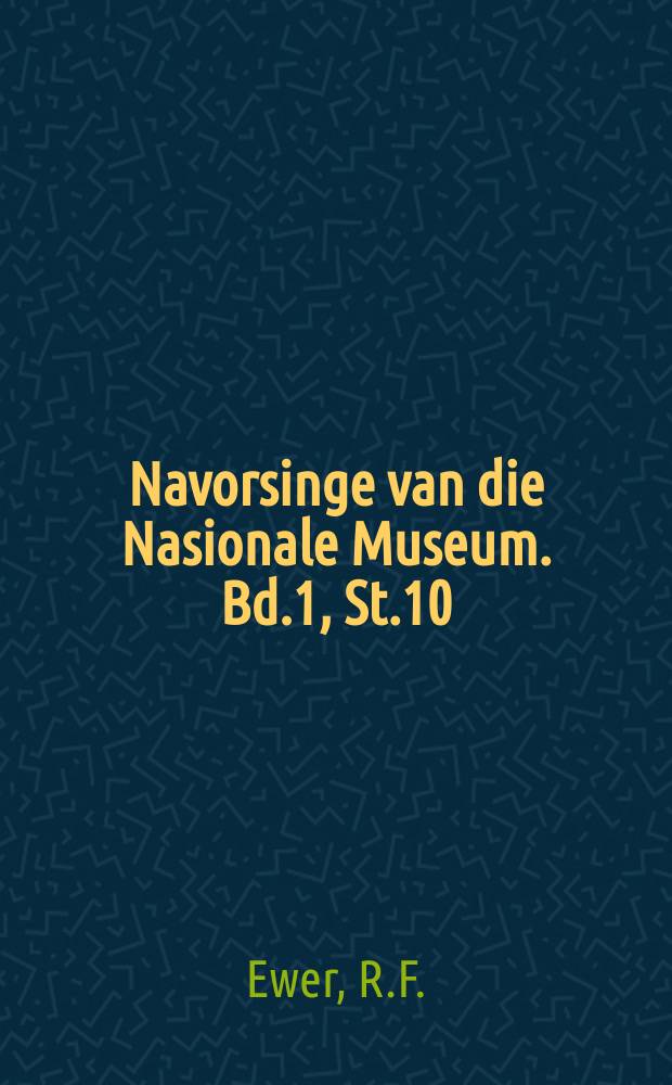Navorsinge van die Nasionale Museum. Bd.1, St.10 : The fossil pigs of Florisbad