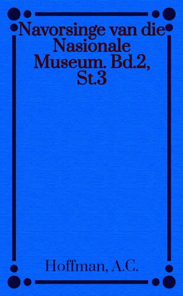 Navorsinge van die Nasionale Museum. Bd.2, St.3 : On the discovery of a new Thecodont from the Middle Beaufort beds