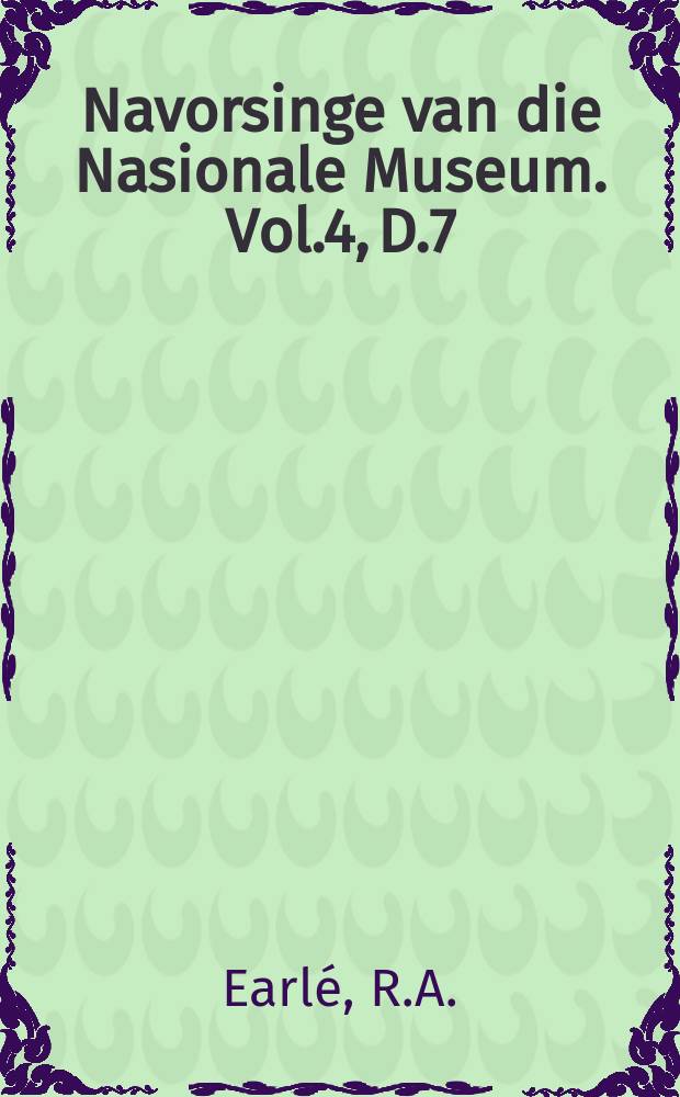 Navorsinge van die Nasionale Museum. Vol.4, D.7 : Aspects of the breeding biology of the Whitebrowed