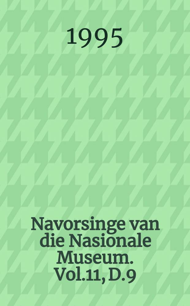 Navorsinge van die Nasionale Museum. Vol.11, D.9 : Die Tweede Presidensie tydens ...