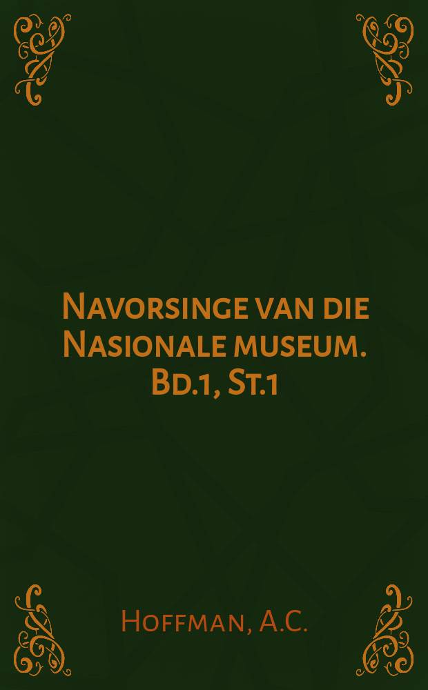 Navorsinge van die Nasionale museum. Bd.1, St.1 : Seldsame papiernote, goedvore en bewysstukke van die Oranje - Vrystaat in die versameling van die Nasionale museum. The Hottentot