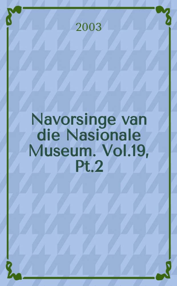 Navorsinge van die Nasionale Museum. Vol.19, Pt.2 : Modelling the effects ...