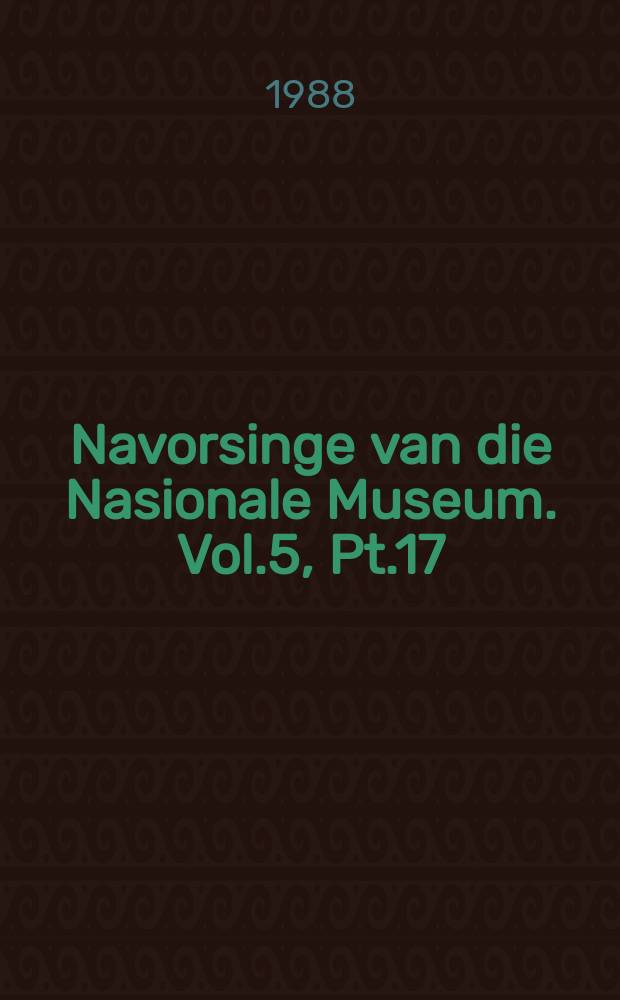 Navorsinge van die Nasionale Museum. Vol.5, Pt.17 : The Florisbad mineral spring