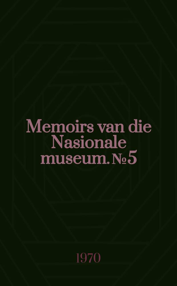 Memoirs van die Nasionale museum. №5 : The Smithfield industrial complex: further field results