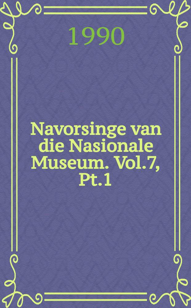 Navorsinge van die Nasionale Museum. Vol.7, Pt.1 : Redescription of the cranial morphology ...