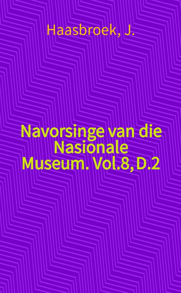Navorsinge van die Nasionale Museum. Vol.8, D.2 : AEW Ramsbottom, eerste ...