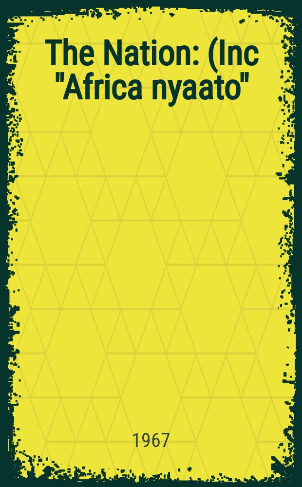 The Nation : (Inc "Africa nyaato")