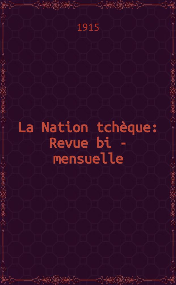 La Nation tchèque : Revue bi - mensuelle