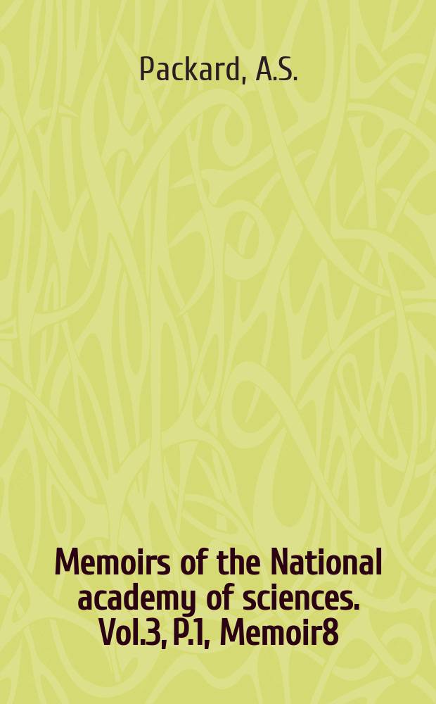 Memoirs of the National academy of sciences. Vol.3, P.1, Memoir8 : On the structure of the brain of the sessile - eyed Crustacea