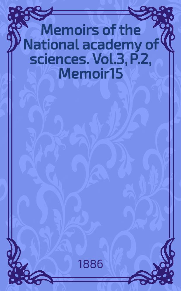 Memoirs of the National academy of sciences. Vol.3, P.2, Memoir15 : I. On the Syncarida, a hitherto undescribed synthetic group of extinct Malacostracous Crustacea