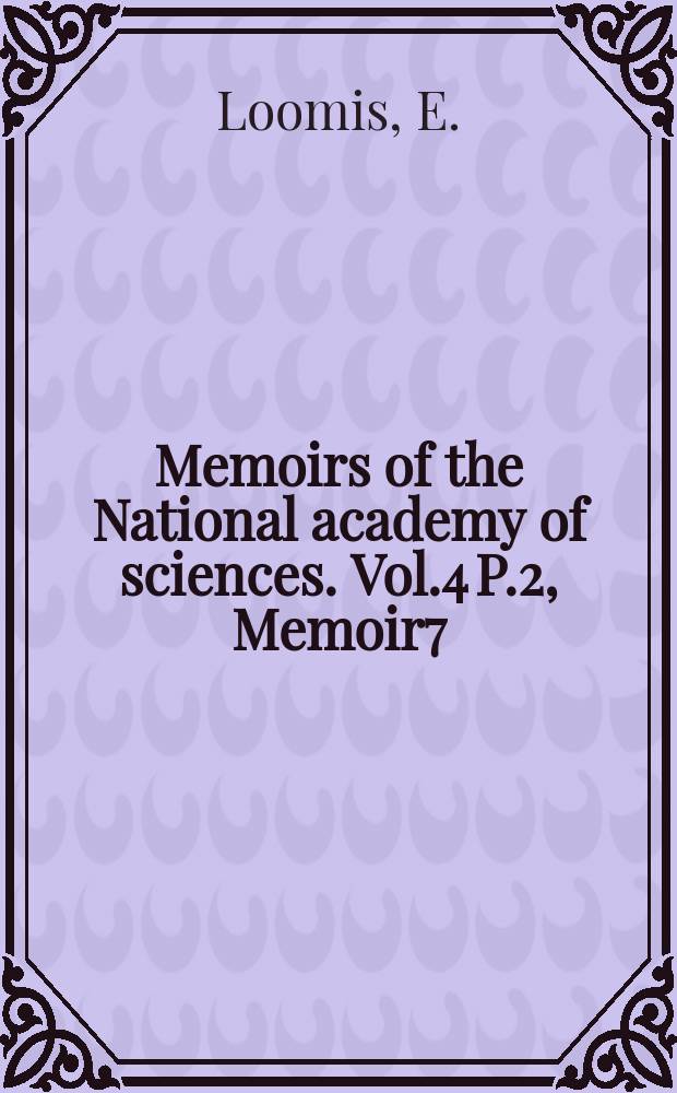 Memoirs of the National academy of sciences. Vol.4 P.2, Memoir7 : Contribution to meteorology
