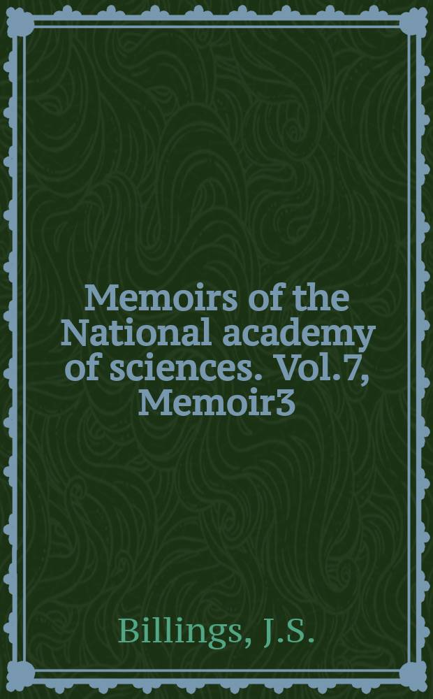 Memoirs of the National academy of sciences. Vol.7, Memoir3 : The bacteria of river waters. ...