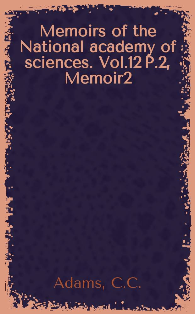 Memoirs of the National academy of sciences. Vol.12 P.2, Memoir2 : The variations and ecological distribution of the snails of the genus Io