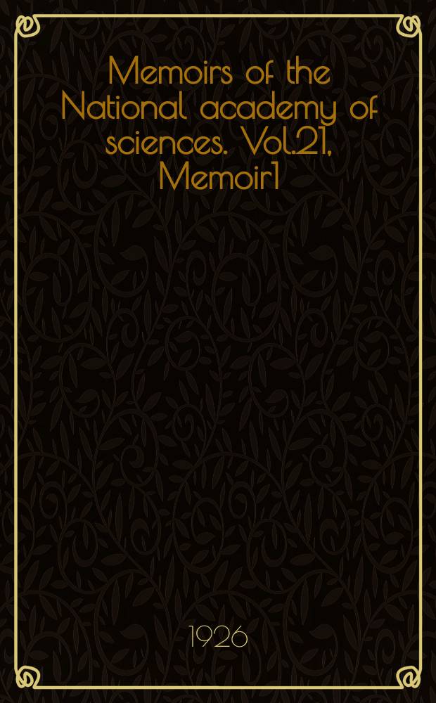 Memoirs of the National academy of sciences. Vol.21, Memoir1 : Biographical memoir Joel Asaph Allen