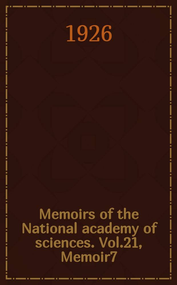 Memoirs of the National academy of sciences. Vol.21, Memoir7 : Biographical memoir Henry Marion Howe