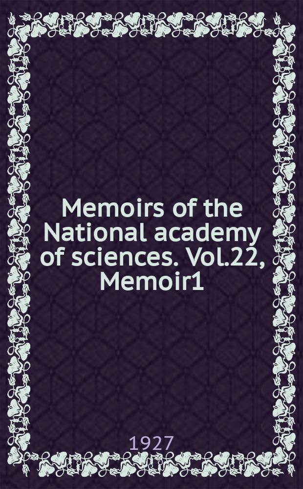 Memoirs of the National academy of sciences. Vol.22, Memoir1 : Trigonometric parallaxes of four hundred and forty stars