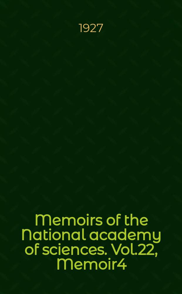 Memoirs of the National academy of sciences. Vol.22, Memoir4 : Tumors cysts, pith-bundles, and floral proliferations in Helianthus
