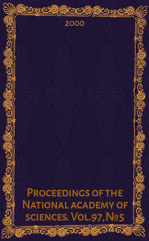 Proceedings of the National academy of sciences. Vol.97, №5
