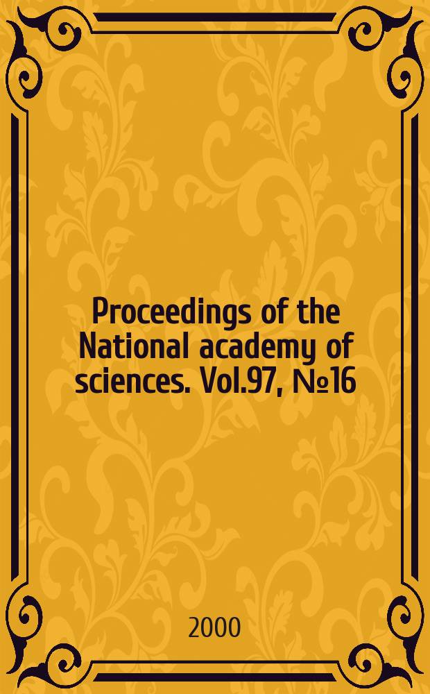 Proceedings of the National academy of sciences. Vol.97, №16