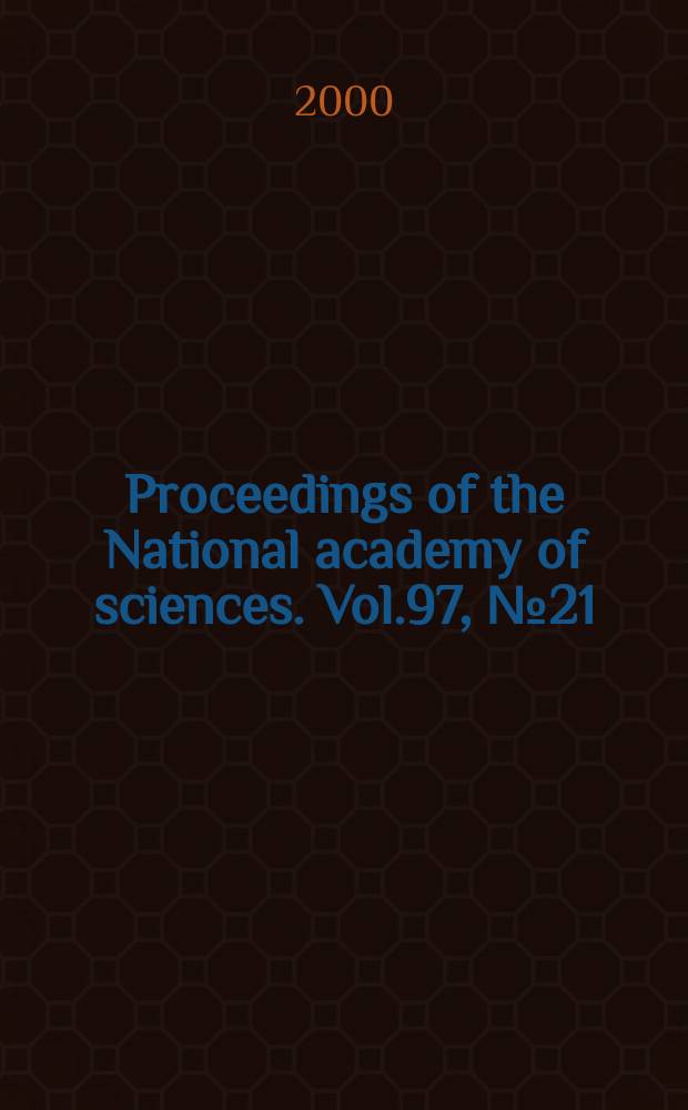 Proceedings of the National academy of sciences. Vol.97, №21