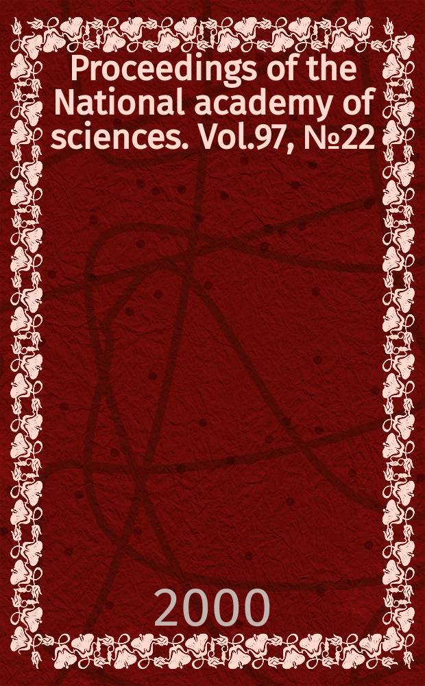 Proceedings of the National academy of sciences. Vol.97, №22