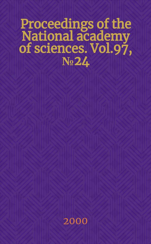 Proceedings of the National academy of sciences. Vol.97, №24