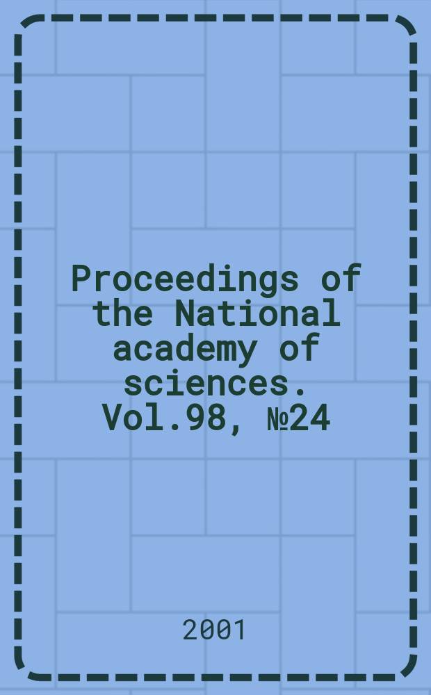 Proceedings of the National academy of sciences. Vol.98, №24