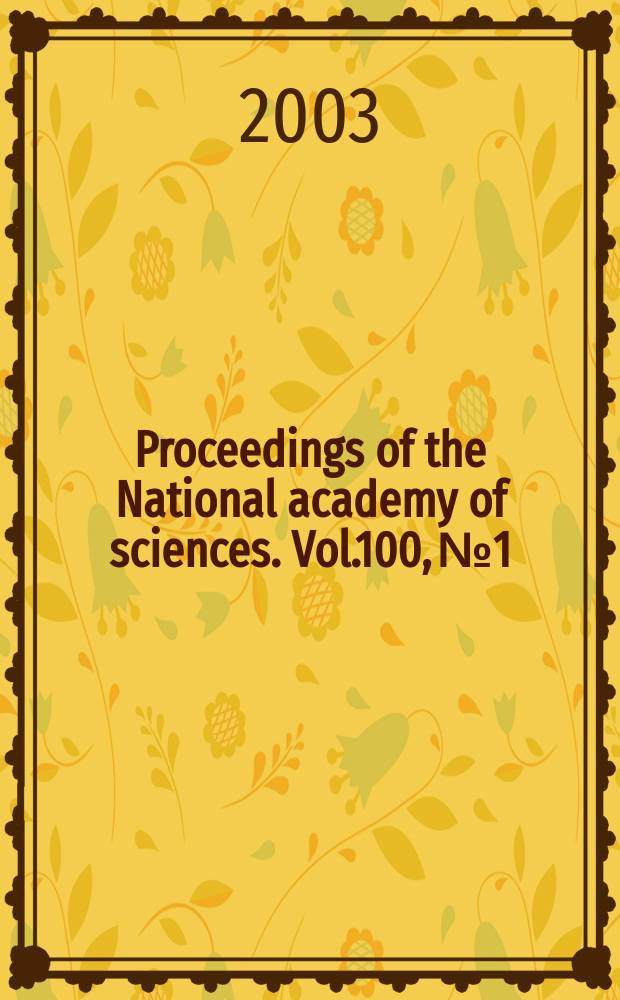 Proceedings of the National academy of sciences. Vol.100, №1