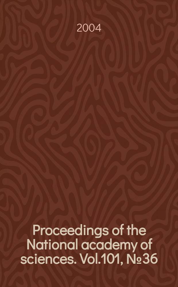 Proceedings of the National academy of sciences. Vol.101, №36