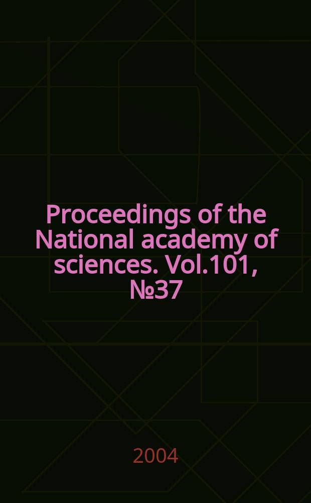 Proceedings of the National academy of sciences. Vol.101, №37