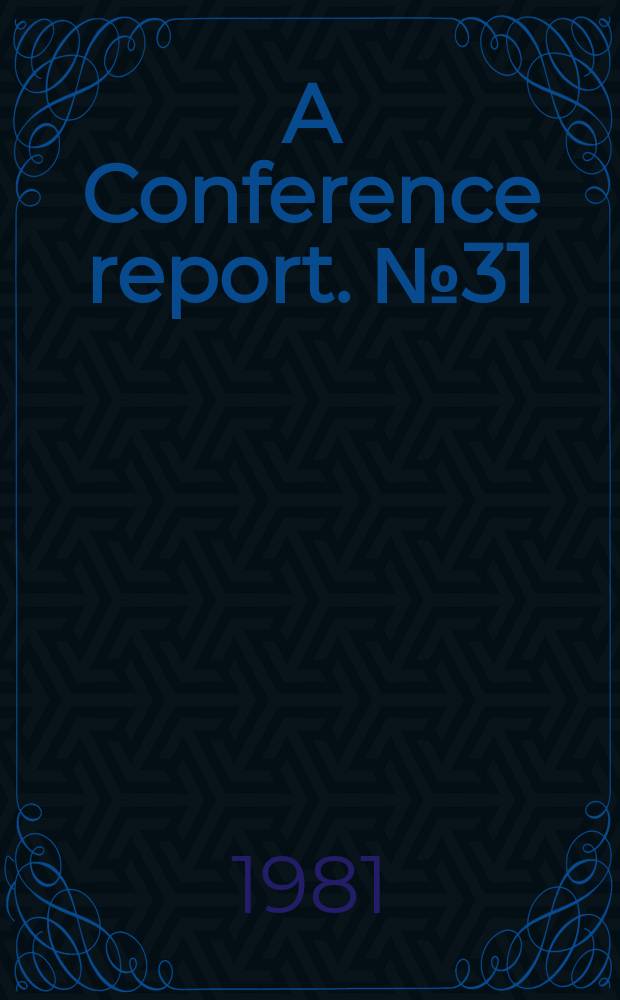 A Conference report. №31 : Studies in labor markets