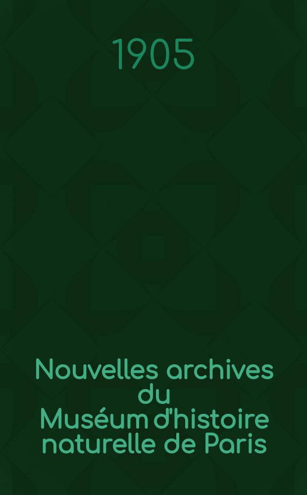 Nouvelles archives du Muséum d'histoire naturelle de Paris : Publ. par mm les professeurs - administrateurs de cet établissement. T.7