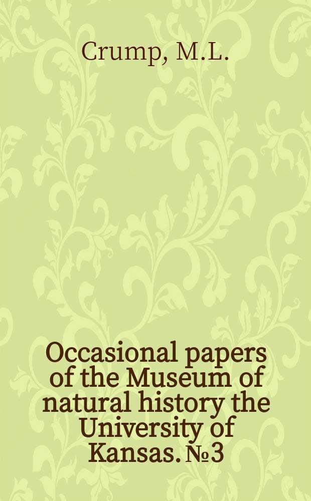 Occasional papers of the Museum of natural history the University of Kansas. №3 : Quantitative analysis of the ecological distribution of a tropical herpetofauna