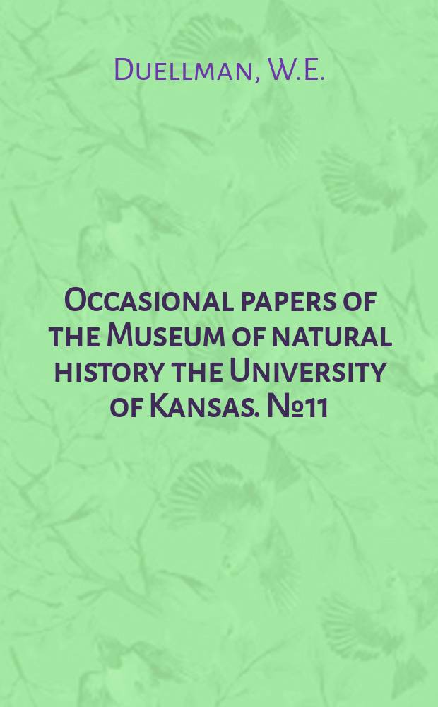 Occasional papers of the Museum of natural history the University of Kansas. №11 : A review of the neotropical frogs ...