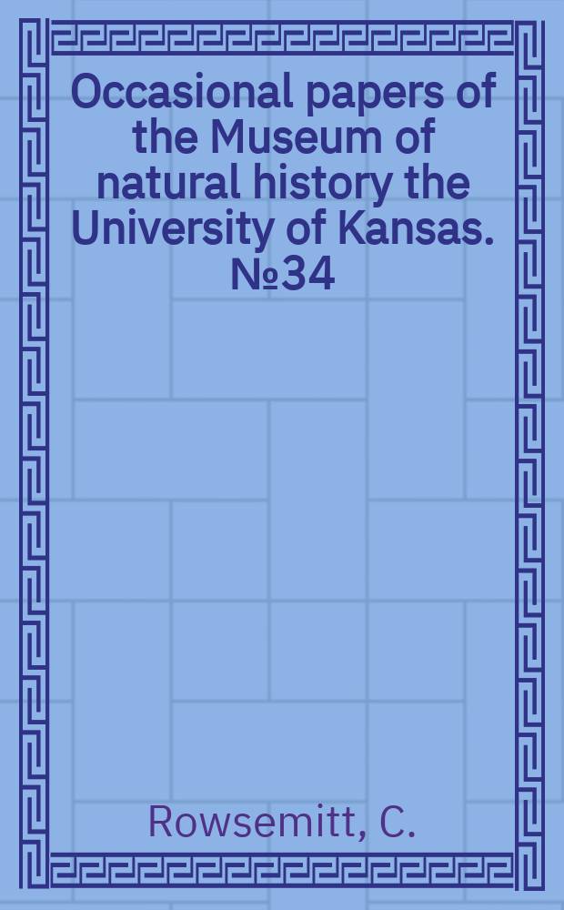 Occasional papers of the Museum of natural history the University of Kansas. №34 : The timing and patterns of molt ...