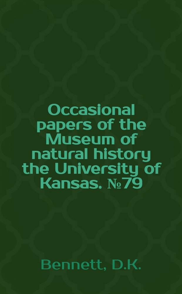 Occasional papers of the Museum of natural history the University of Kansas. №79 : The fossil fauna from lost and found ...